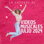 Videos Julio 2024